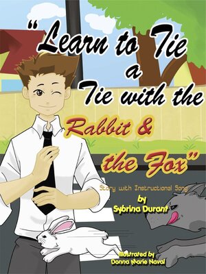 cover image of Learn to Tie a Tie With the Rabbit and the Fox: Story with Instructional Song